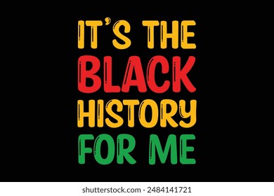 Black History Month Quotes T-shirt Design Vector Illustration Clipart Eps