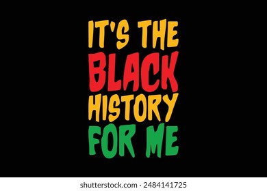 Black History Month Quotes T-shirt Design Vector Illustration Clipart Eps