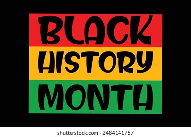 Black History Month Quotes T-shirt Design Vector Illustration Clipart Eps