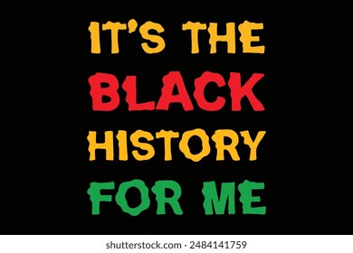 Black History Month Quotes T-shirt Design Vector Illustration Clipart Eps