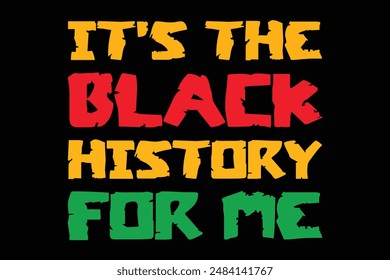 Black History Month Quotes T-shirt Design Vector Illustration Clipart Eps