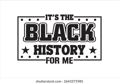  Black History Month , Black History Quotes T-shirt,  African American Sayings,  American history  File For Silhouette Cricut Cut Cutting