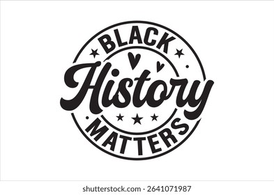  Black History Month , Black History Quotes T-shirt,  African American Sayings,  American history  File For Silhouette Cricut Cut Cutting