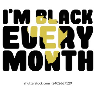  I Am Black History Month Svg,Black History Mont Svg,Retro,Juneteenth Svg,Black History Quotes,Black People Afro American T shirt,BLM Svg,Black Men Woman,In February in United States and Canada svg
