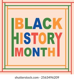 Black history month. Template for Poster, Banner, Flyer, Post, Cover, Greeting, Card. celebrating the black history