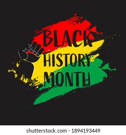 Black History Month Text With Hand Fist Up And Brush Stroke Effect On Black Background.