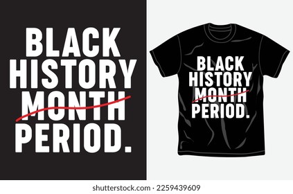 Black history month t-shirt design, quotes, Juneteenth t-shirt, typography tshirt vector Graphic, Fully editable and printable vector template.