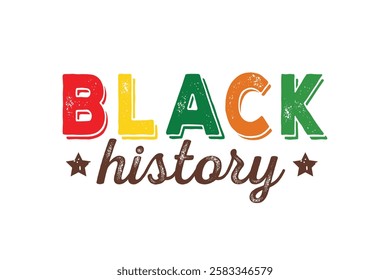 Black History Month Typography T Shirt Design, Black History