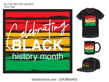 BLACK HISTORY MONTH VECTOR Applied to T-shirts, Glasses and  Caps