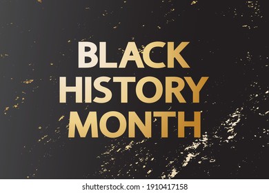 Black History Month vector  concept, banner, poster. Modern gold lettering on dark grunge background. 