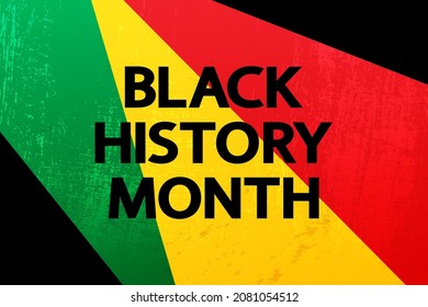 Black History Month vector concept. Modern text on red green yellow grunge background. Annual event in February in the USA and Canada.