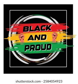 Black history month. A vibrant design promoting Black pride and empowerment with bold lettering, raised fists, and colorful strokes of red, yellow, and green, symbolizing strength and unity. 