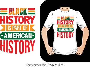 Black History Is Part Of American History T-Shirt design vector file