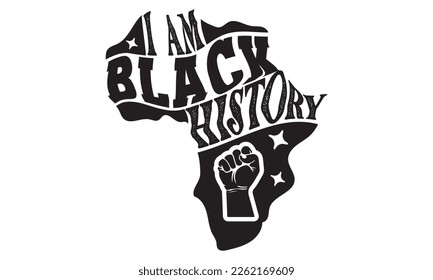 I am black history SVG, black History Month SVG, black history Svg cutting files, Vector, Silhouette, American black history day, Fight Svg, t shirt design