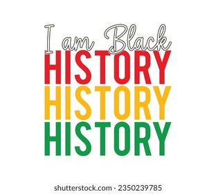 I am black history SVG, History Month Svg, Black Lives Matter, Black Man Svg, Black Woman , Afro Svg, African American svg