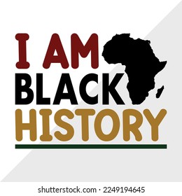 I Am Black History SVG Printable Vector Illustration svg