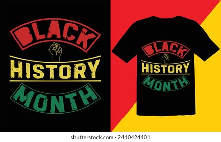  Black History  T Shirt Design ,Black history month t shirt design,vector illustration design graphic Black history month,african freedom day t-shirt design,Typography vintage black history month