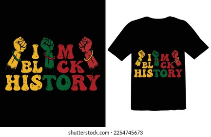 i am Black History T-shirt and apparel design. Vector print, typography, poster, emblem, festival