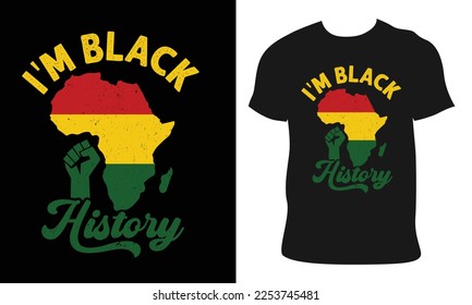 I'm black history t-shirt design.hand vector with africa vector typography t-shirt design, Vector print, typography, poster, emblem, festival And sticker design.
