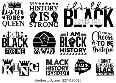 Black History T-shirt And SVG Design Bundle, Black History SVG Quotes Design t shirt Bundle, Vector EPS Editable Files , can you download this Design Bundle. svg