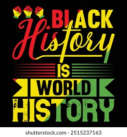 
Black history is world history T shirt Design Lover