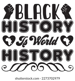 Black History is World History T-Shirt Design Vector File