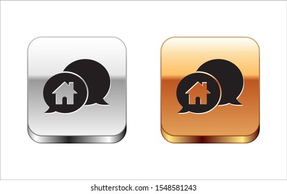 Black House building in speech bubble icon isolated on white background. Real estate concept. Silver-gold square button. Vector Illustration