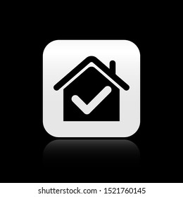 Black House with check mark icon isolated on black background. Real estate agency or cottage town elite class. Silver square button. Vector Illustration