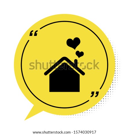 Black House with heart shape icon isolated on white background. Love home symbol. Family, real estate and realty. Yellow speech bubble symbol. Vector Illustration