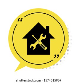 Black House or home with screwdriver and wrench icon isolated on white background. Adjusting, service, setting, maintenance, repair, fixing. Yellow speech bubble symbol. Vector Illustration