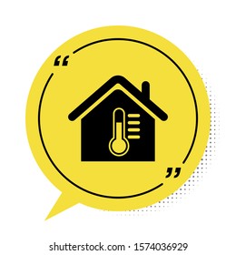 Black House Temperature Icon Isolated On White Background. Thermometer Icon. Yellow Speech Bubble Symbol. Vector Illustration