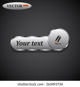 Black icon on metal buttons for websites. Dark background with shadow. Your text. pencil, vector, EPS 10