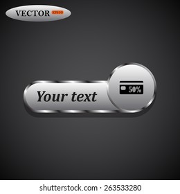 Black icon on metal buttons for websites. Dark background with shadow. Your text. Discount label, vector illustration, EPS 10