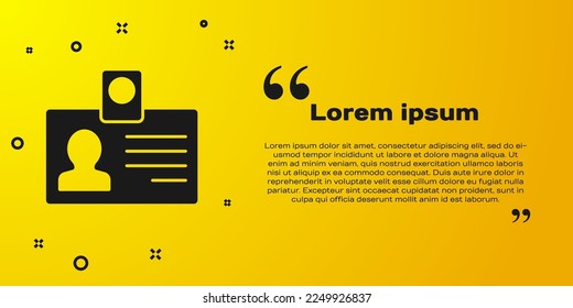 Black Identification badge icon isolated on yellow background. It can be used for presentation, identity of the company, advertising.  Vector