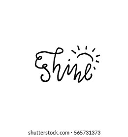 Black ink vector quote. "Shine" - hand drawn lettering print. Modern brush calligraphy.