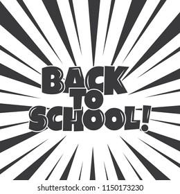 Black inscription BACK TO SCHOOL on black and white background in pop art style. Vector illustration.
