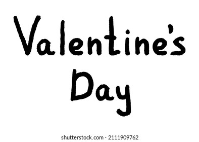 Black inscription valentine's day. Doodle style. Drawn by hand.