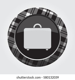 black isolated button - with gray, black and white tartan pattern on the border, light gray suitcase icon in front of a gray background