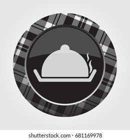 black isolated button with gray, black and white tartan pattern on the border - light gray serving tray with lid and smoke icon in front of a gray background