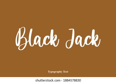 Black Jack Beautiful Cursive Typography Text On Brown Background