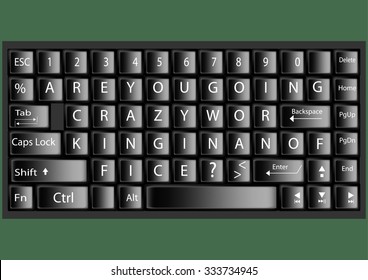 Black keyboard with text "are you going crazy working in an office" Vector illustration