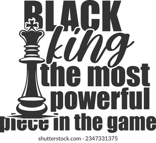 Black King The Most Powerful Piece In The Game - Chess Design