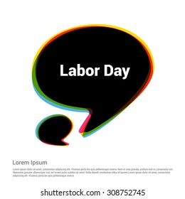 Black Labor Day Speech Bubble. Vector illustration