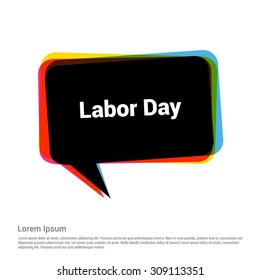 Black Labor Day Speech Bubble. Vector illustration
