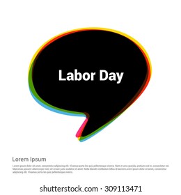 Black Labor Day Speech Bubble. Vector illustration