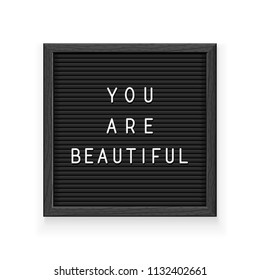 Black Letter Board With Inscription You Are Beautiful. Letterboard For Note. Plate For Message. Office Stationery. Isolated White Background. EPS10 Vector Illustration.