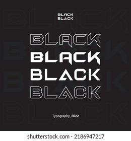 BLACK Letter Typhography Text , perfect for t-shirts design, clothing, hoodies, etc.