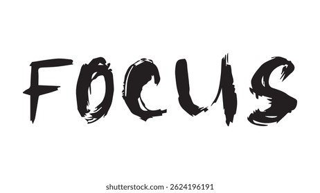 Black lettering Focus drawn with ink on white background, lettering Focus drawn with dry brush, lettering in grunge style, hand drawn letters isolated on white background, modern design for web design