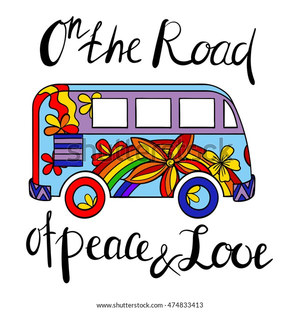 Black lettering. On the road\
of peace&love. Colorful hippie bus, painted flowers and\
rainbow