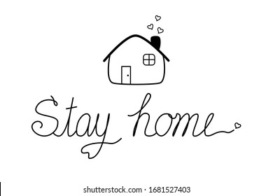 Black lettering Stay home, little house symbol and mini heart on white background. Self quarantine. Social distancing. Work from home,WFH. Safety from outbreak, Coronavirus.Health care, Relax concept.